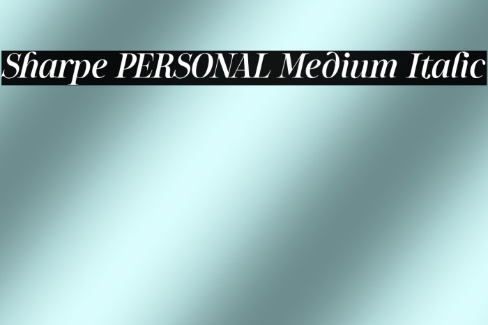 Sharpe PERSONAL Medium Italic Example 2