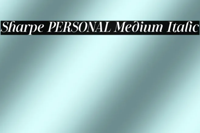 Sharpe PERSONAL Medium Italic Example 2