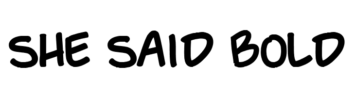She Said Bold  font caratteri gratis