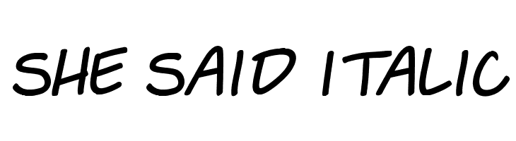 She Said Italic Fonte