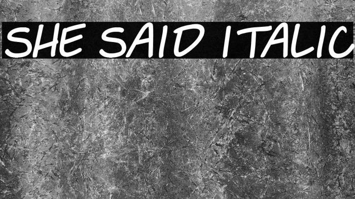 She Said Italic Example 3