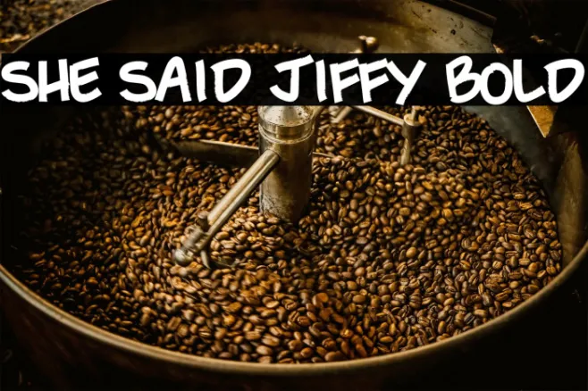 She Said Jiffy Bold Example 3