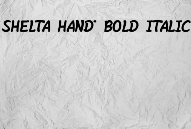 Shelta Hand* Bold Italic Font examples
