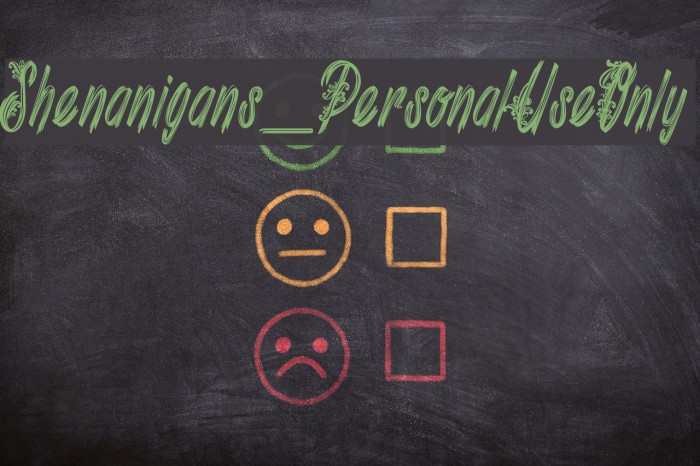 Shenanigans_PersonalUseOnly Font examples