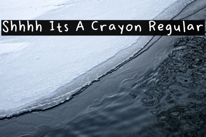 Shhhh Its A Crayon Regular Schriftart examples