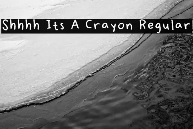 Shhhh Its A Crayon Regular フォント examples