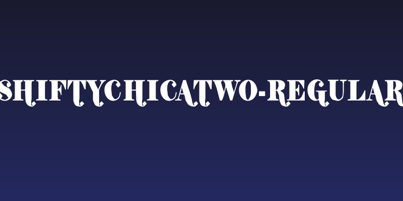 ShiftyChicaTwo-Regular Social Header