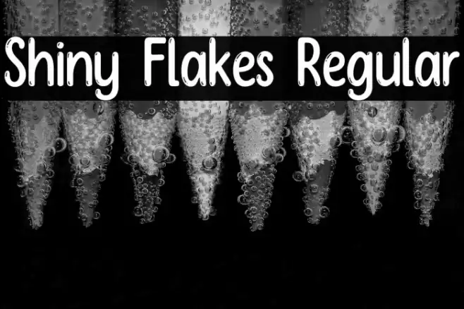 Shiny Flakes Regular Font examples