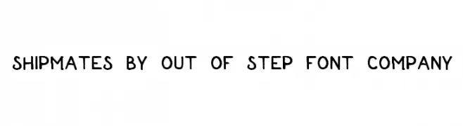 Shipmates by Out Of Step Font Company  les polices de caractères gratuit tlcharger
