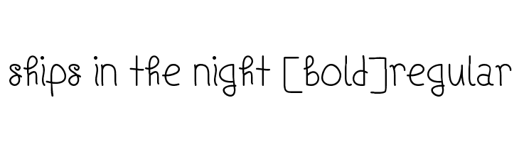 Ships In The Night [Bold]Regular  नि: शुल्क फ़ॉन्ट्स डाउनलोड