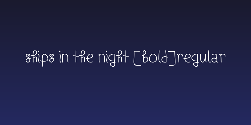 Ships In The Night [Bold]Regular Social Header