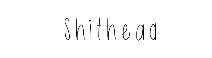 Shithead  Frei Schriftart Herunterladen