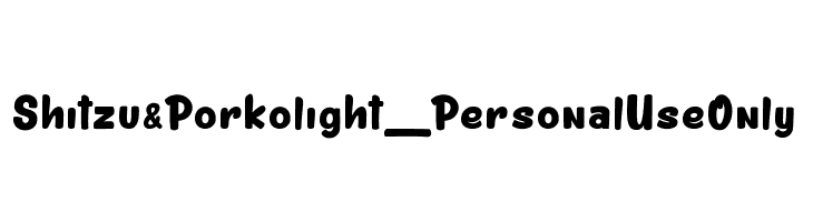 Shitzu&Porko light_PersonalUseOnly Font