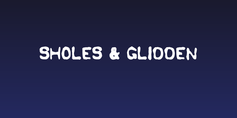 Sholes & Glidden Social Header