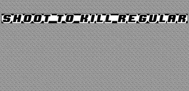 Shoot to Kill Regular フォント examples