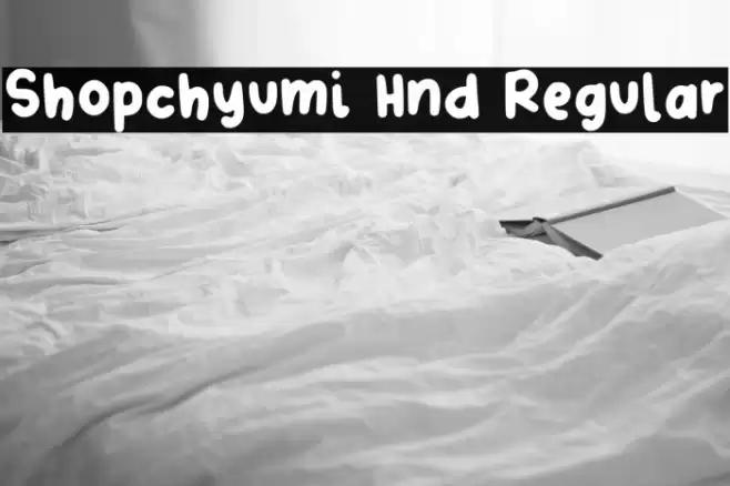 Shopchyumi Hnd Regular خط examples