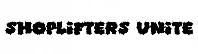 Shoplifters unite  免费字体下载