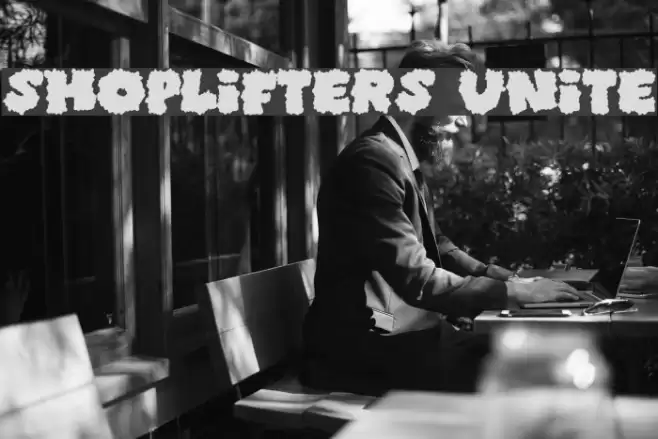 Shoplifters unite Font examples