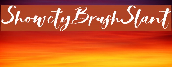 ShowetyBrushSlant Font examples