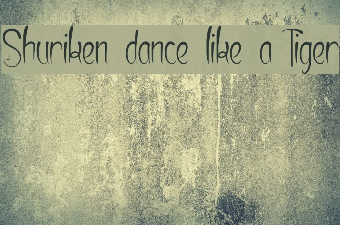 Shuriken dance like a Tiger Font examples