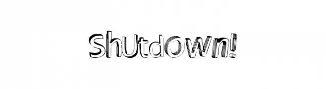 Shutdown! 