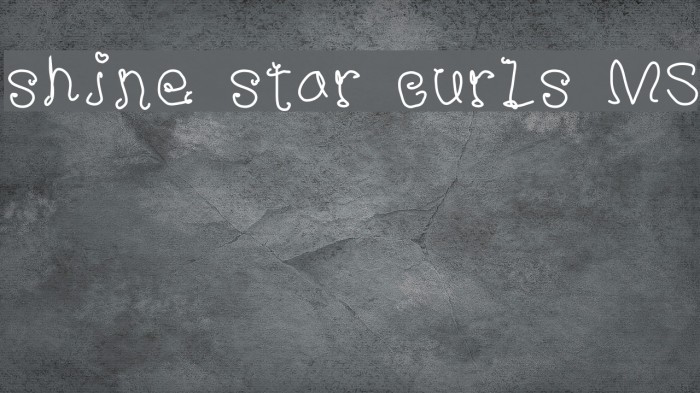 shine star curls MS Font examples