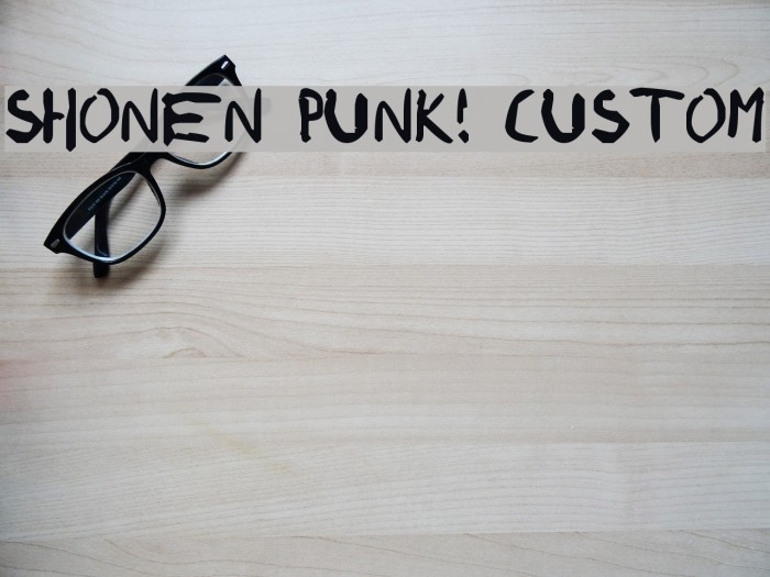 shonen punk! custom Font examples