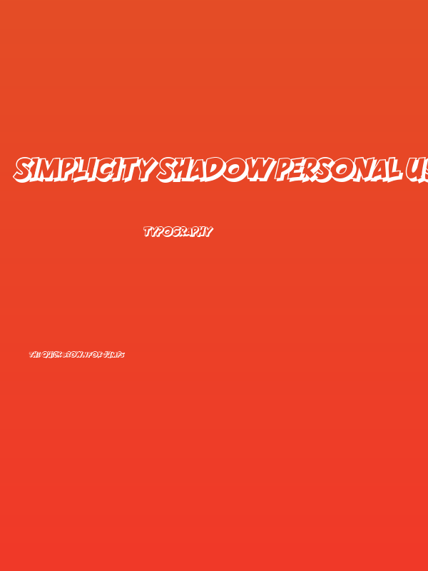 SIMPLICITY SHADOW PERSONAL USE Regular Poster