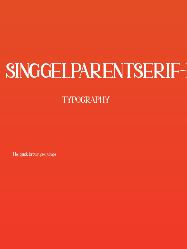 SINGGELPARENTSERIF-Regular Poster