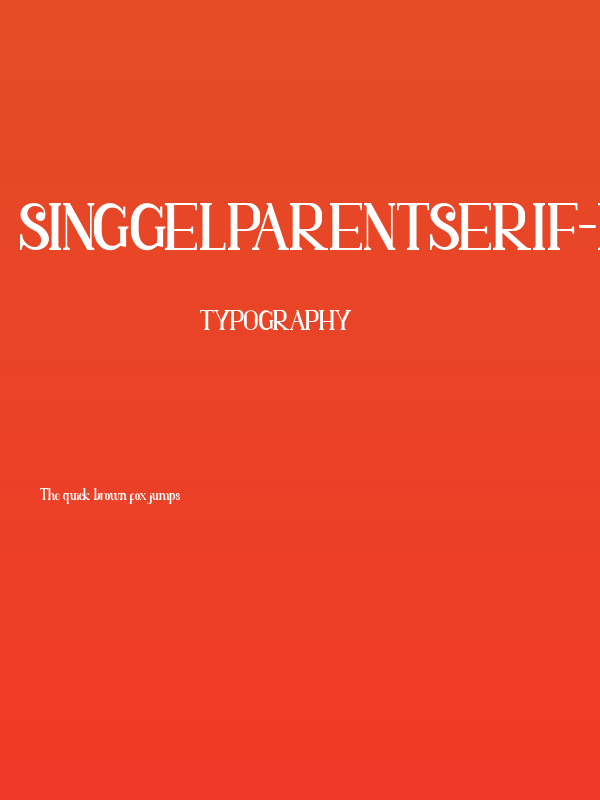 SINGGELPARENTSERIF-Regular Poster
