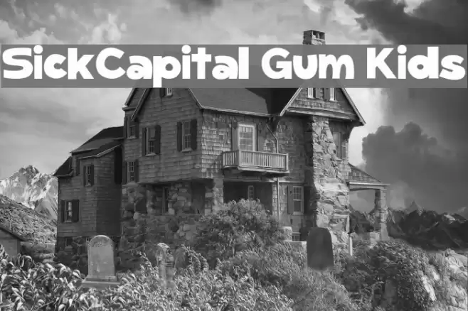 SickCapital Gum Kids Schriftart examples