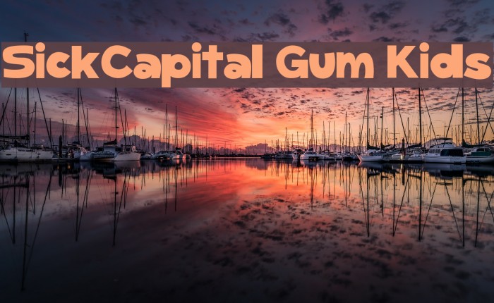SickCapital Gum Kids Font examples