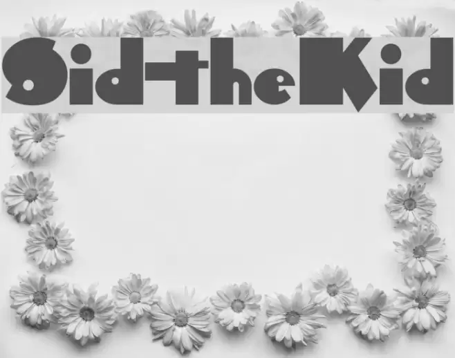 Sid-theKid Font examples