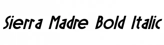 Sierra Madre Bold Italic  フリーフォントのダウンロード