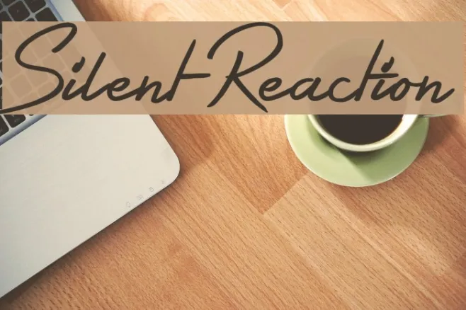 Silent Reaction Example 2