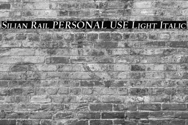 Silian Rail PERSONAL USE Light Italic Font examples