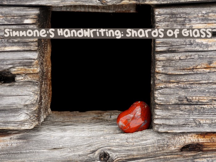 Simmone's Handwriting: Shards of Glass Font examples