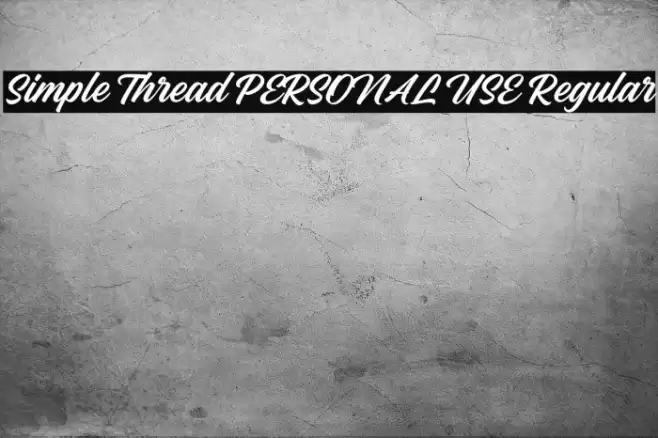 Simple Thread PERSONAL USE Regular Font examples