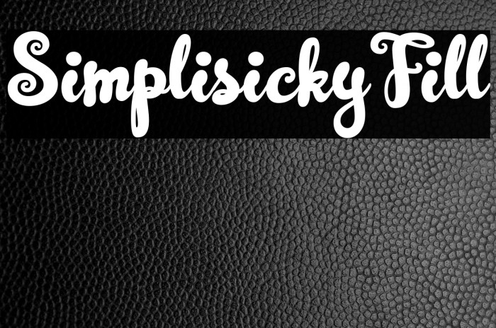SimplisickyFill Font examples