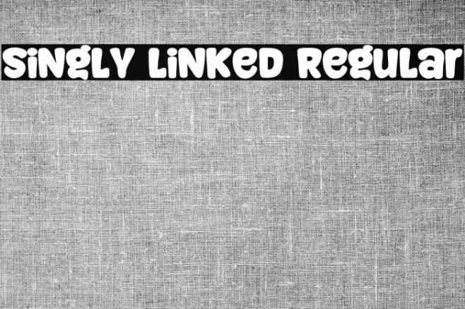 Singly Linked Regular Font examples