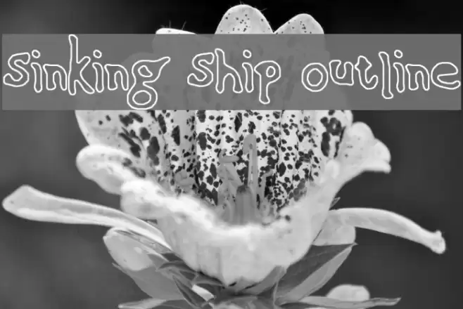 Sinking Ship [outline] Fonte examples