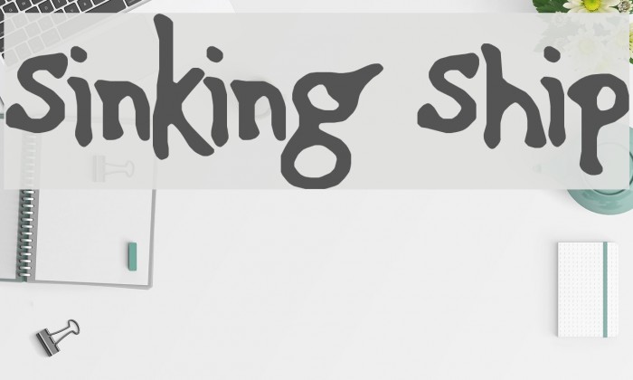 Sinking Ship Font examples