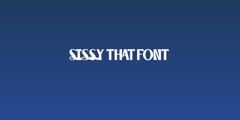 Sissy That Font Social Header