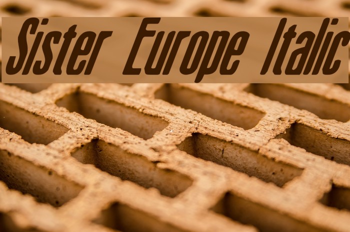 Sister Europe Italic फ़ॉन्ट examples