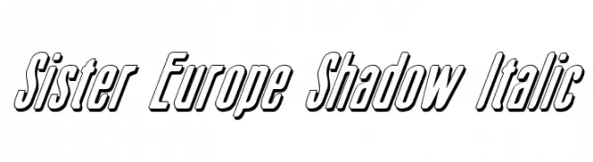 Sister Europe Shadow Italic 