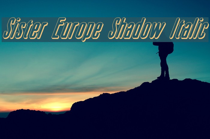Sister Europe Shadow Italic Font examples