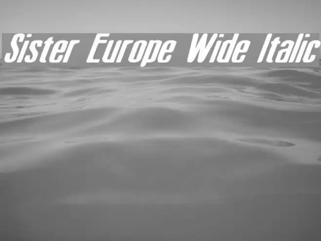 Sister Europe Wide Italic Font examples