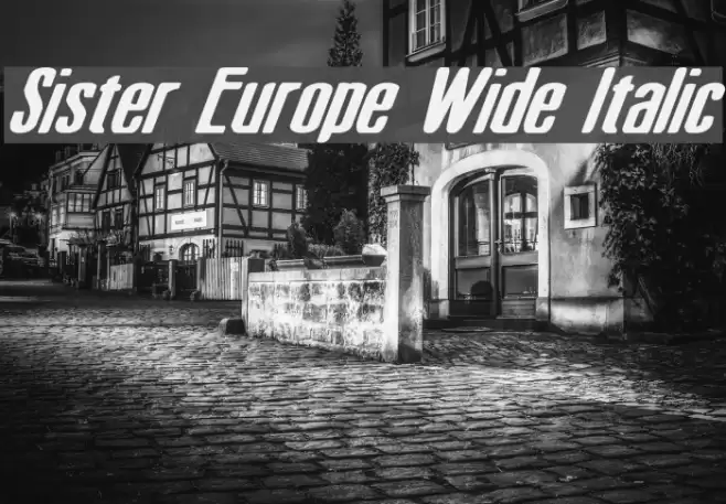 Sister Europe Wide Italic Font examples