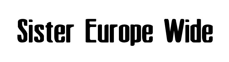 Sister Europe Wide Font