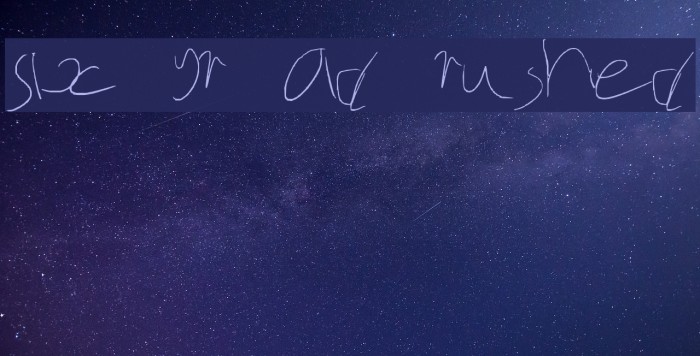 Six yr old rushed Font examples